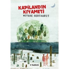 Kapilandın Kıyameti - Miyase Sertbarut