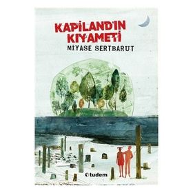 Kapilandın Kıyameti - Miyase Sertbarut