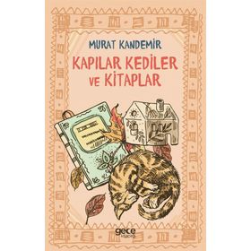 Kapılar Kediler ve Kitaplar - Murat Kandemir