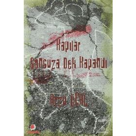KAPILAR SONSUZA DEK KAPANDI - ARZU ÖCAL
