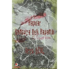 KAPILAR SONSUZA DEK KAPANDI - ARZU ÖCAL