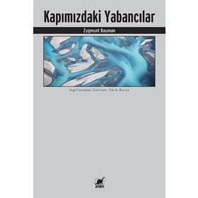 Kapımızdaki Yabancılar - Zygmunt Bauman