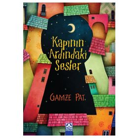 Kapının Ardındaki Sesler - Gamze Pat