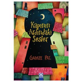 Kapının Ardındaki Sesler - Gamze Pat