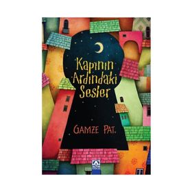 Kapının Ardındaki Sesler - Gamze Pat
