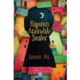 Kapının Ardındaki Sesler - Gamze Pat