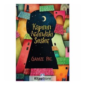 Kapının Ardındaki Sesler - Gamze Pat