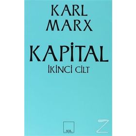 KAPITAL 2.CILT (CILTLI) EKONOMI POLİTİĞİN ELEŞTİRİSİ - KARL MARX