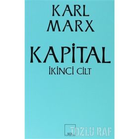 KAPITAL 2.CILT (CILTLI) EKONOMI POLİTİĞİN ELEŞTİRİSİ - KARL MARX