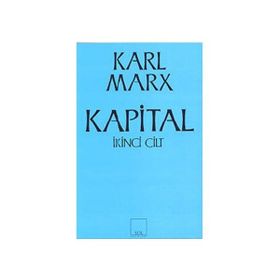 KAPITAL 2.CILT (CILTLI) EKONOMI POLİTİĞİN ELEŞTİRİSİ - KARL MARX