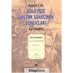 Kapital’e Ek Dolaysız Üretim Sürecinin Sonuçları - k marx