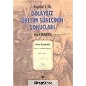 Kapital’e Ek Dolaysız Üretim Sürecinin Sonuçları - k marx