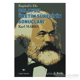 Kapital’e Ek Dolaysız Üretim Sürecinin Sonuçları - k marx