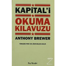 KAPİTAL'İ OKUMA KILAVUZU - ANTHONY BREWER