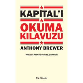 KAPİTAL'İ OKUMA KILAVUZU - ANTHONY BREWER