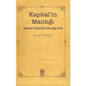 Kapital'in Mantığı - Cengiz Gündoğdu
