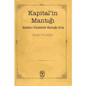 Kapital'in Mantığı - Cengiz Gündoğdu