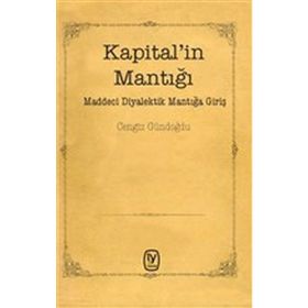 Kapital'in Mantığı - Cengiz Gündoğdu