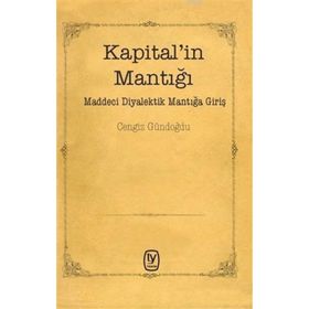 Kapital'in Mantığı - Cengiz Gündoğdu