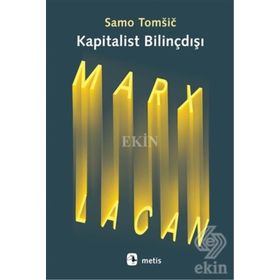 Kapitalist Bilinçdışı - Samo Tomšič