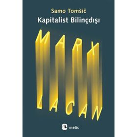 Kapitalist Bilinçdışı - Samo Tomšič