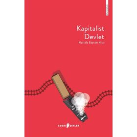 Kapitalist Devlet - Mustafa Bayram Mısır