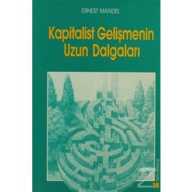 Kapitalist Gelişmenin Uzun Dalgaları Yazın Yayınları