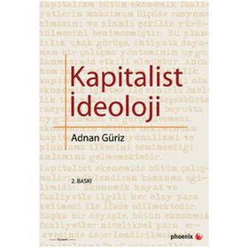 KAPITALIST İDEOLOJİ - ADNAN GÜRİZ