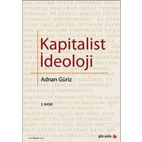 KAPITALIST İDEOLOJİ - ADNAN GÜRİZ