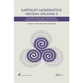 Kapitalist Moderniteye Meydan Okumak 2 - Reimar Heider Havin Güneşer