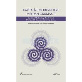 Kapitalist Moderniteye Meydan Okumak 2 - Reimar Heider Havin Güneşer