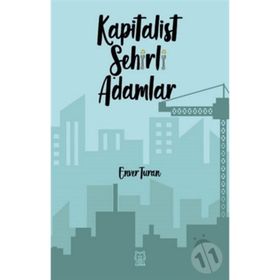 Kapitalist Şehirli Adamlar - Enver Turan