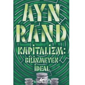 KAPITALIZM: BILINMEYEN İDEAL - AYN RAND