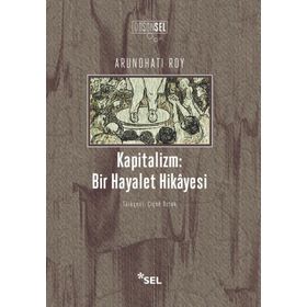 Kapitalizm Bir Hayalet Hikayesi - Arundhati Roy