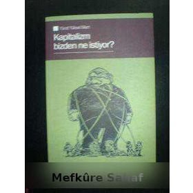 KAPITALIZM BIZDEN NE İSTİYOR? - YÜCEL YÜKSEL MERT