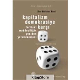 KAPITALIZM DEMOKRASIYE KARŞI - ELLEN MEIKSINS WOOD
