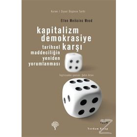 KAPITALIZM DEMOKRASIYE KARŞI - ELLEN MEIKSINS WOOD