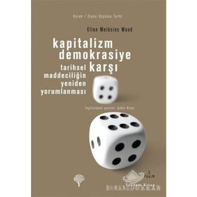 KAPITALIZM DEMOKRASIYE KARŞI - ELLEN MEIKSINS WOOD