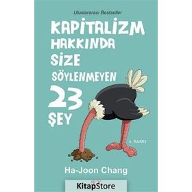 KAPITALIZM HAKKINDA SIZE SÖYLENMEYEN 23 ŞEY - HA-JOON CHANG