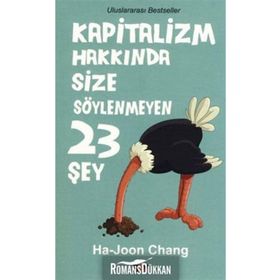 KAPITALIZM HAKKINDA SIZE SÖYLENMEYEN 23 ŞEY - HA-JOON CHANG