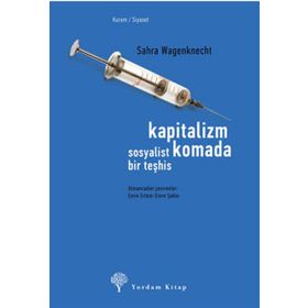 KAPITALIZM KOMADA SOSYALIST BIR TEŞHİS - SAHRA WAGENKNECHT