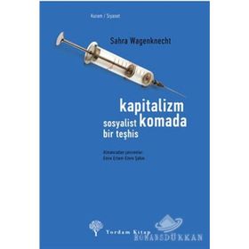 KAPITALIZM KOMADA SOSYALIST BIR TEŞHİS - SAHRA WAGENKNECHT