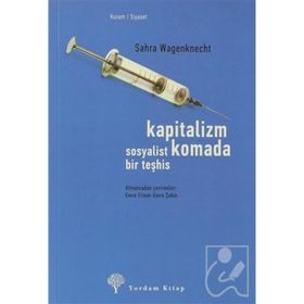 KAPITALIZM KOMADA SOSYALIST BIR TEŞHİS - SAHRA WAGENKNECHT
