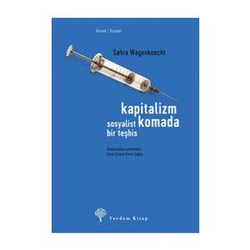 KAPITALIZM KOMADA SOSYALIST BIR TEŞHİS - SAHRA WAGENKNECHT