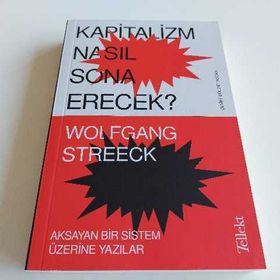 Kapitalizm Nasıl Sona Erecek?-Wolfgang Streeck