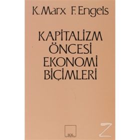 KAPITALIZM ÖNCESİ EKONOMI BİÇİMLERİ - FRIEDRICH ENGELS;KARL MARX