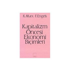 Kapitalizm Öncesi Ekonomi Biçimleri - k marx Friedrich Engels