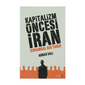 Kapitalizm Öncesi İran - Abbas Vali