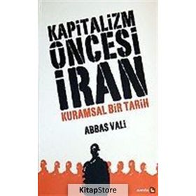 Kapitalizm Öncesi İran - Abbas Vali
