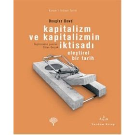 KAPITALIZM VE KAPITALIZMIN İKTİSADI - DOUGLAS FITZGERALD DOWD